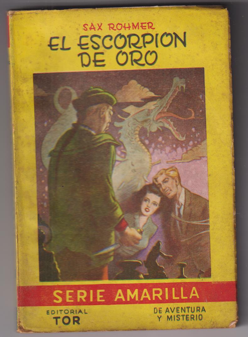 Sax Romer. El Escorpión de Oro. Serie Amarilla nº 160. Editorial Tor-Argentina 1956