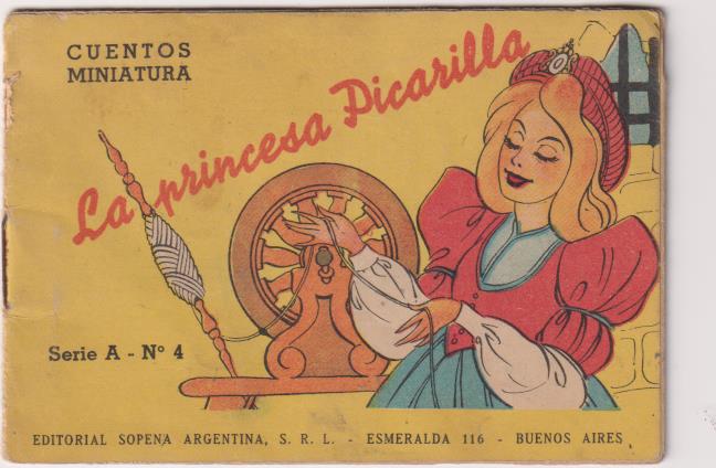 La Princesa Picarilla. Cuentos Miniaturas Serie A- nº 4. Sopena Argentina 1944
