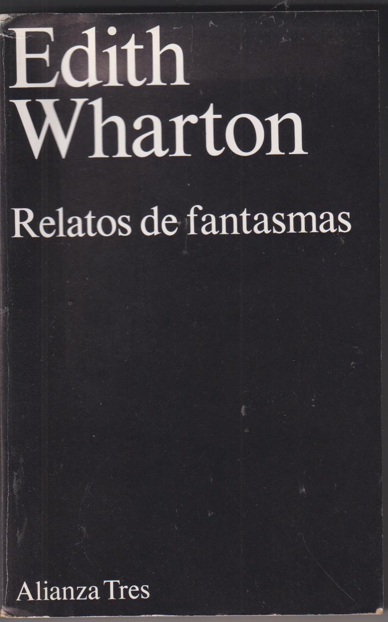 Edith Wharton. Relatos de Fantasmas. Alianza Tres. 1978