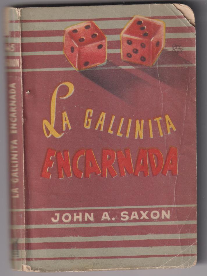 Biblioteca Oro de Bolsillo nº 45. La Gallinita encarnada. John A. SAxon. Molino 1953