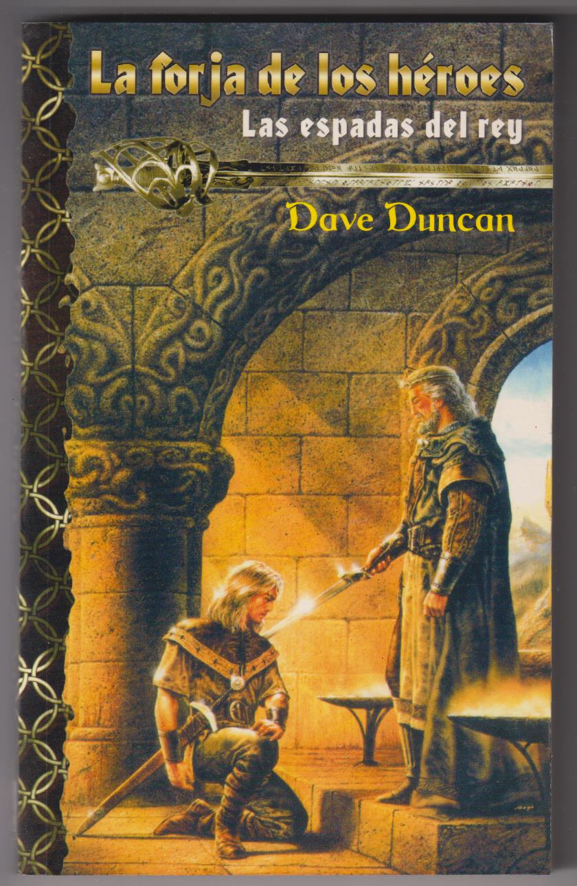 Dave Duncan. Las Espadas del Rey. SIN USAR