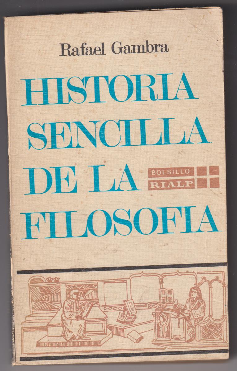 Rafael Gambra. Historia Sencilla de la Filosofía. 7ª Edición, Rialp 1973