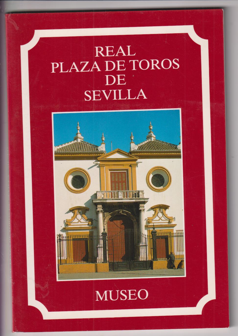 Real Plaza de Toros de Sevilla. Museo. 77 páginas con fotografías