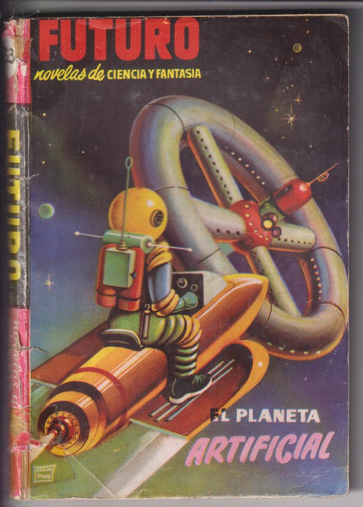 Futuro nº 33. El Planeta Artificial. Editorial Futuro
