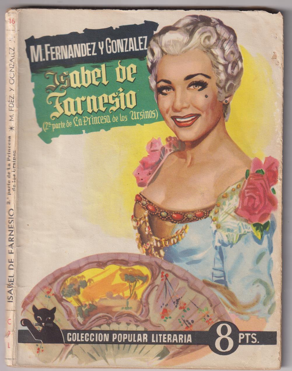 Colección popular Literaria nº 16. M. Fernández y González. Isabel de Farnesio, Año 1955