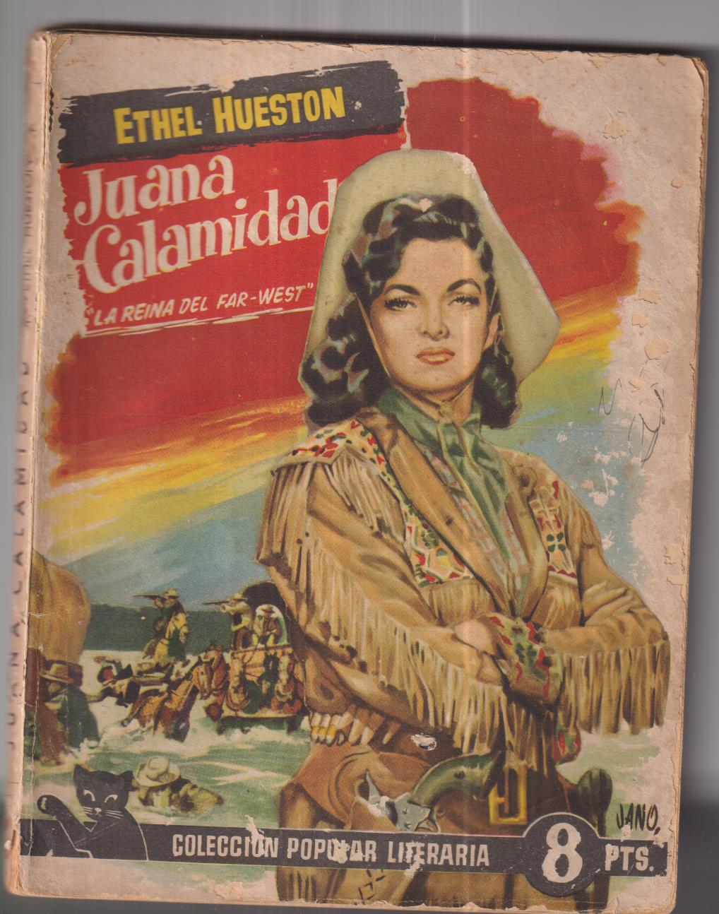 C. Popular Literaria nº 21. Ethel Hueston. Juana Calamidad. año 1955