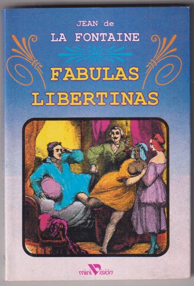 Jean de la Fontaine. Fábulas Libertinas. Edicomunicación 1987. SIN USAR