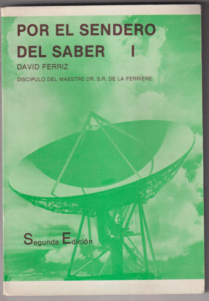 Por el Sendero del Saber I. David Ferriz. Segunda Edición Bogotá 1984. SIN USAR. MUY ESCASO