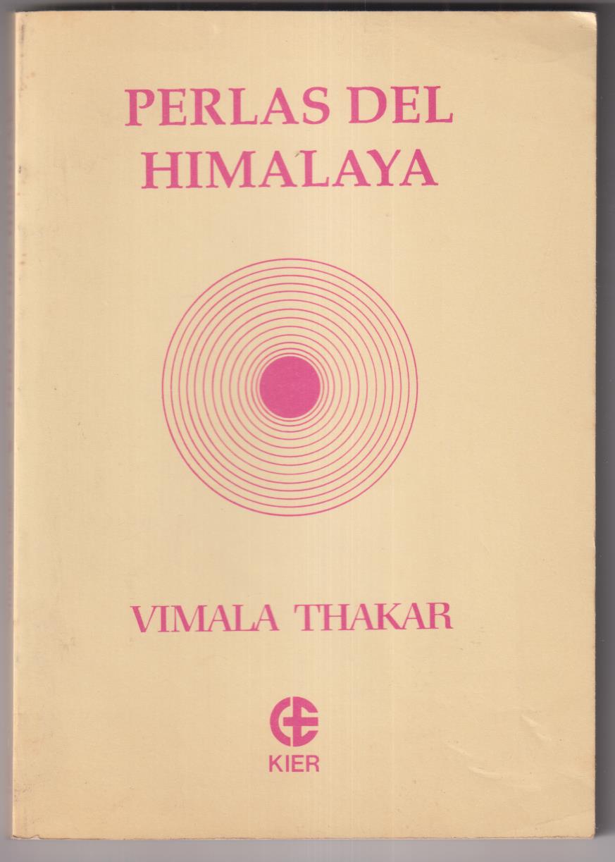 Vimala Thakar. Perlas del Himalaya. Kier Buenos Aires 1992. SIN USAR
