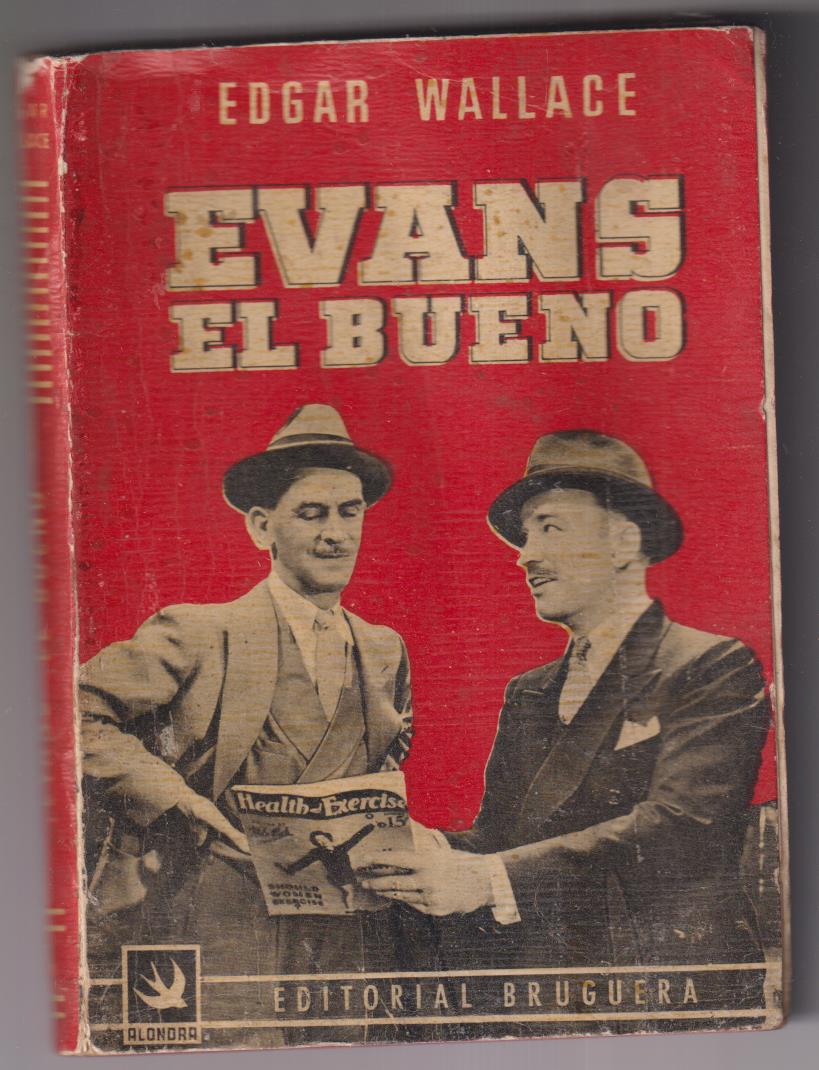 Edgar Wallace. Evans el Bueno. Alondra nº 21. Editorial bruguera 1945