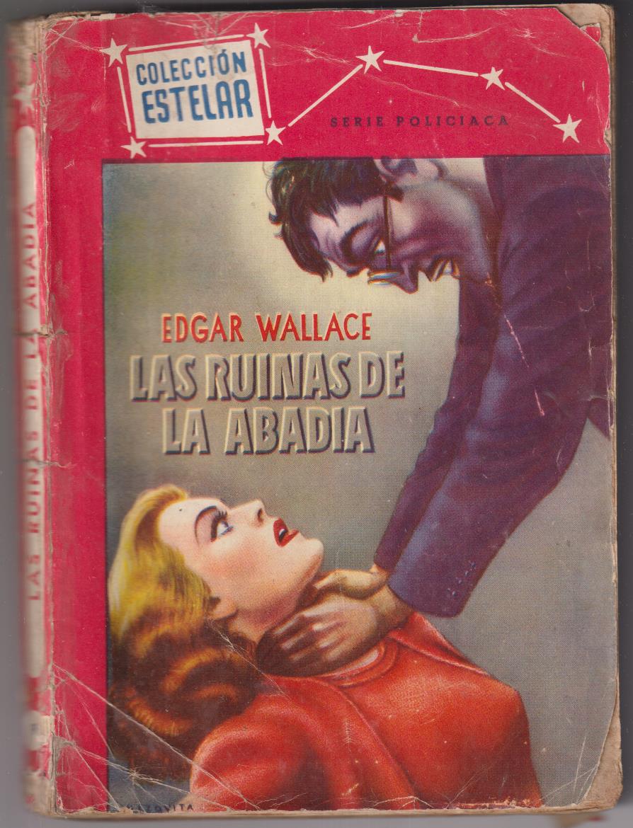 Edgar Wallace. Las ruinas de la Abadía. Estelar nº 9. Editorial Alhambra 1950
