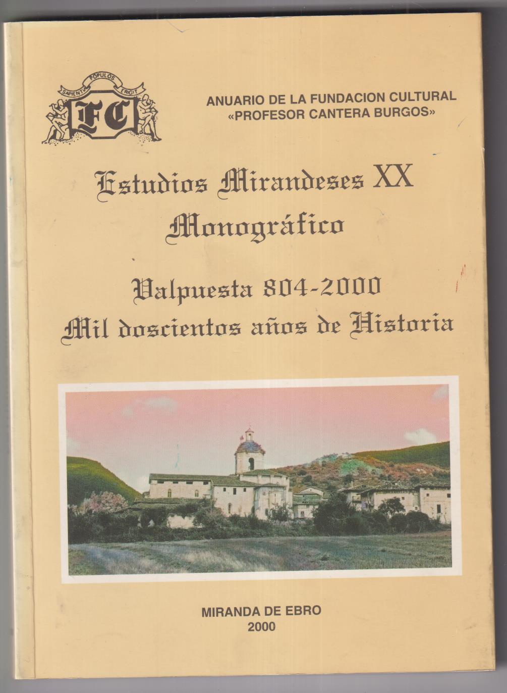 Estudios Mirandeses XX monográfico Valpuesta 804-2000, Mil doscientos Años de Histo-