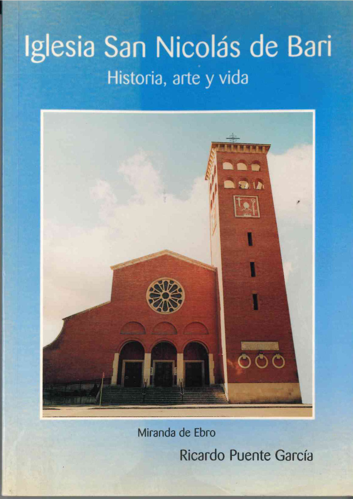 Ricardo Puente García. Iglesia San Nicolás de Bari. Historia, arte y vida. Miranda de Ebro