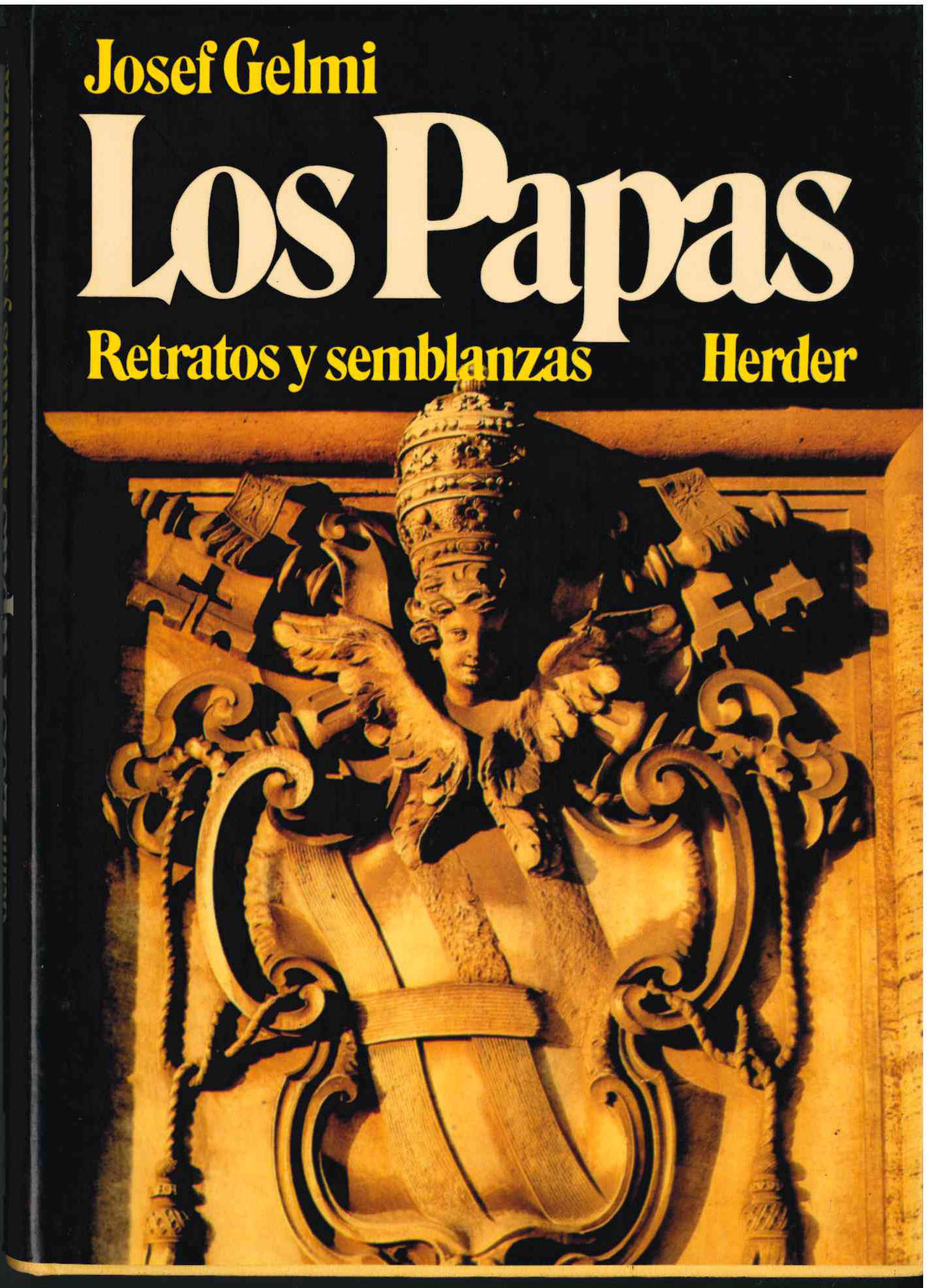 Josef Gellmi. Los Papas,Retratos y Semblanzas. Editorial herder 1986