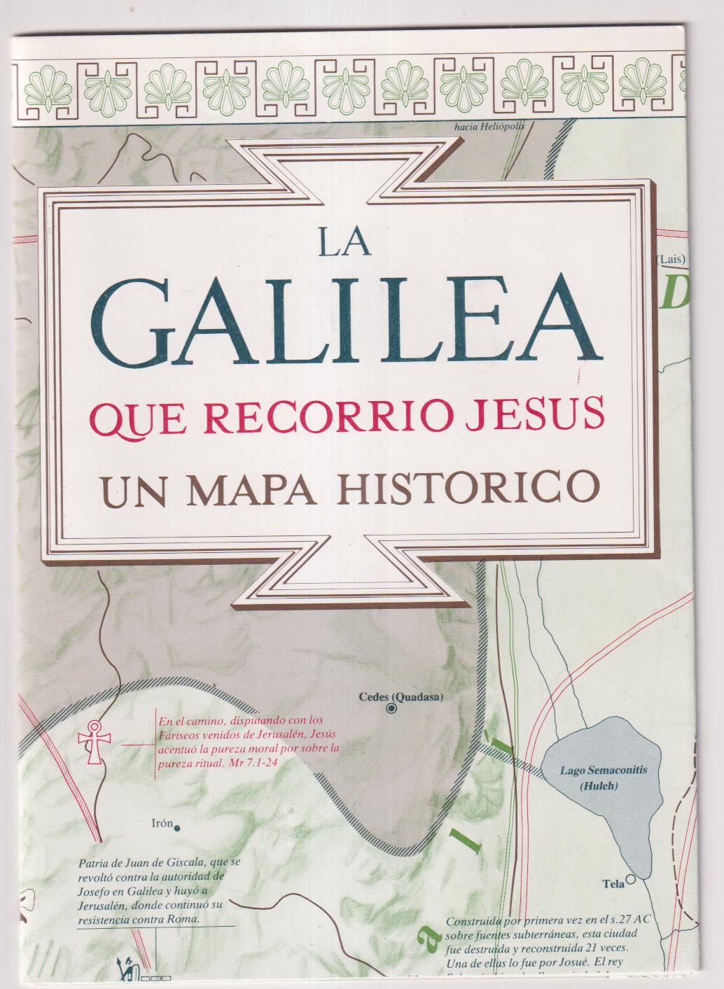 La Galilea que Recorrió Jesús. Un Mapa Histórico. (69x49) Israel 1992