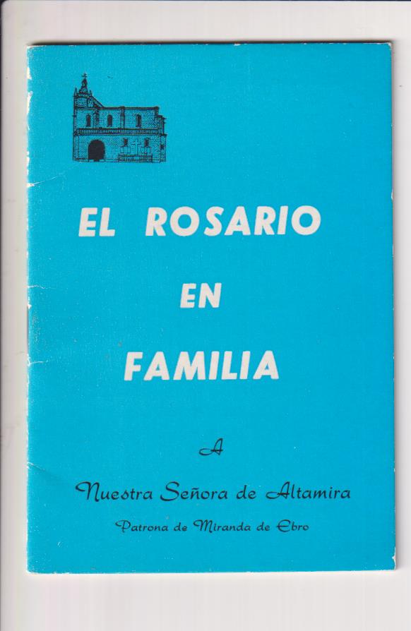 El Rosario en Familia a Nuestra señora de Altamira. Patrona de Miranda de Ebro. año 1974