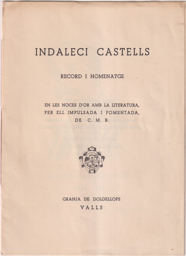Indaleci Castells. Records i Homenatge. Granja de Doldellops. Valls