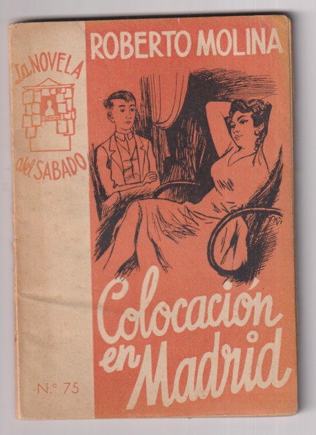 La novela del Sábado nº 75. Colocación en Madrid por Roberto Molina. Año 1954