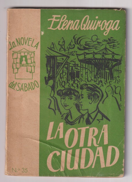 La novela del Sábado nº 35. La otra ciudad por Elna Quiroga. Año 1953