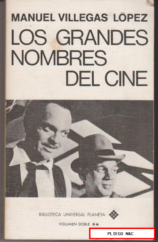 Los Grandes Nombres del Cine por Manuel Villegas López. Editorial Planeta 1973. 372 páginas