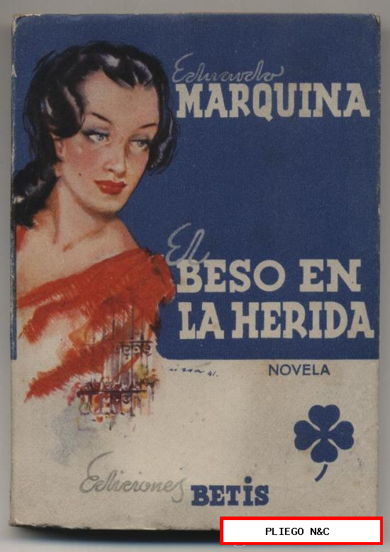 El Beso en la herida por Eduardo Marquina. Ediciones Betis 1941