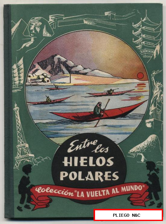 Colección la Vuelta al Mundo. Entre los hielos polares Editorial Dalmau Carlés. 44 páginas ilustradas