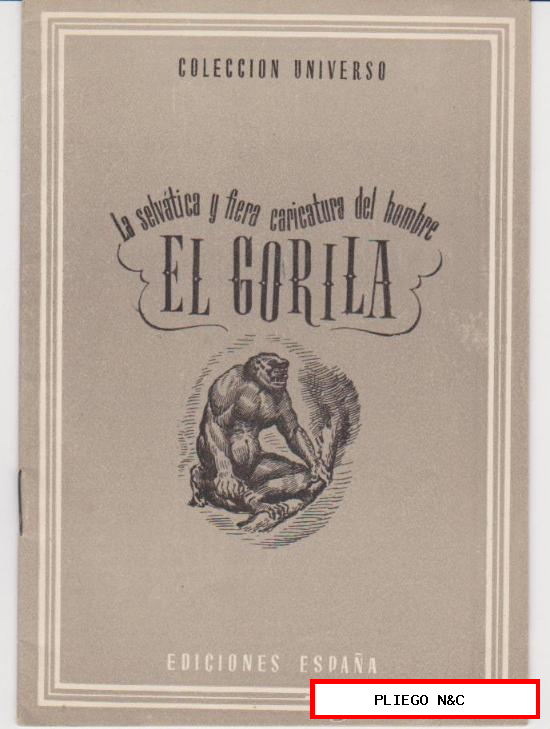 Colección Universo. El Gorila, la selvática fiera caricatura del hombre. Ediciones España