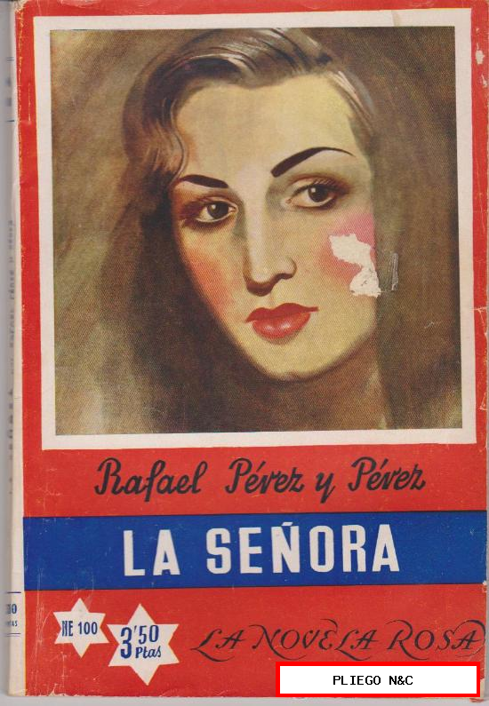 La Novela Rosa. Nº 100. La señora por Rafael Pérez y Pérez. Edit. Prensa Española
