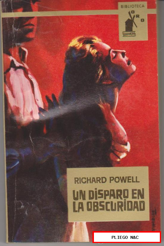 Biblioteca Oro nº 468. Un disparo en la obscuridad por Richard Powell. Molino 1963