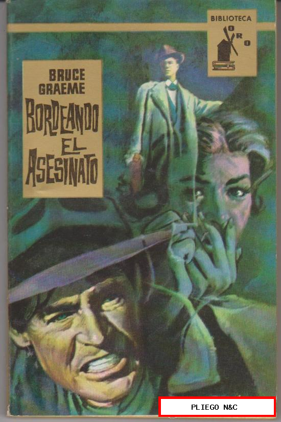 Biblioteca Oro nº 487. Bordeando el asesinato por Bruce Graeme. Molino 1963