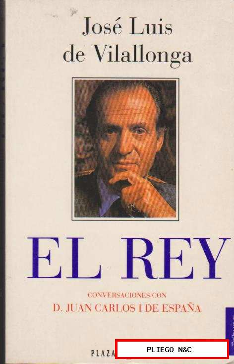 El Rey, conversaciones con D. Juan Carlos I Rey de España por J.L. de Vilallonga