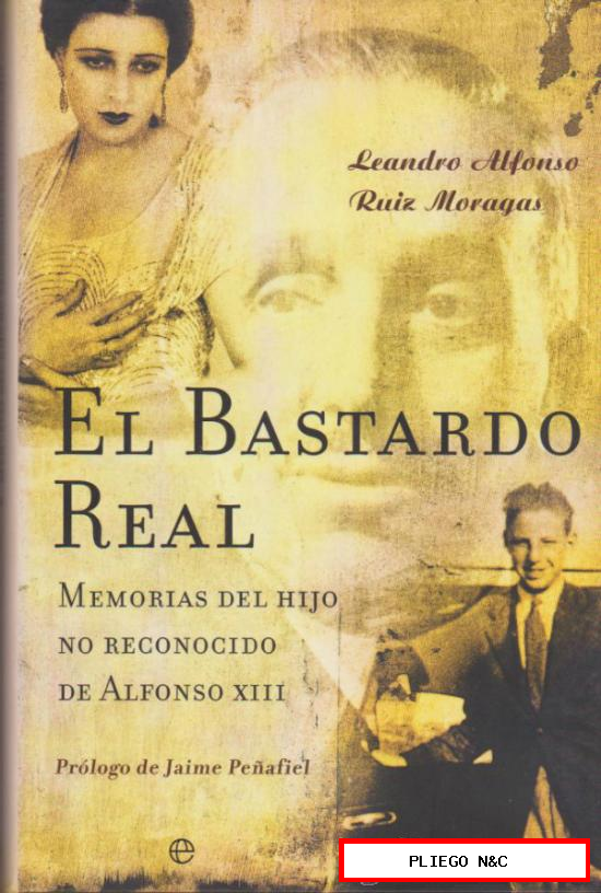 El Bastardo Real por Leandro Alfonso Ruiz Moragas. Edic. La Esfera. (282 páginas)