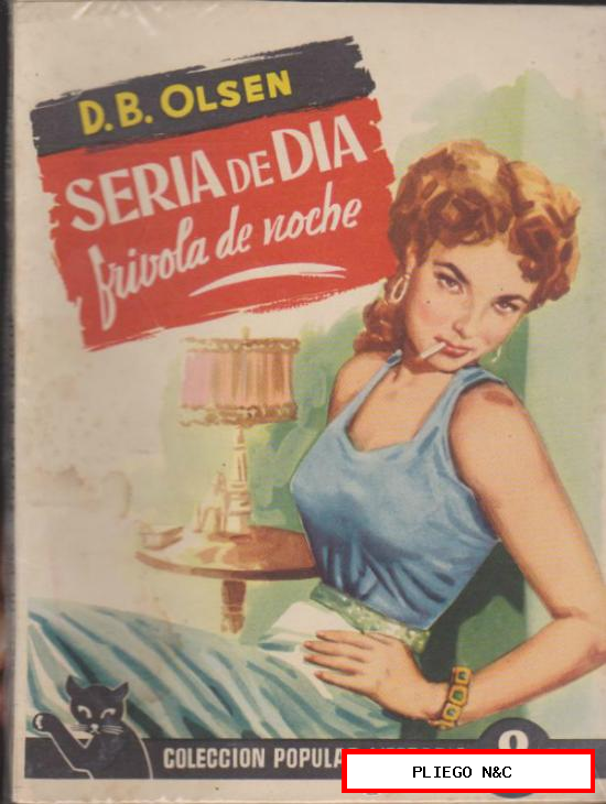 C. Popular Literaria nº 34. Seria de día, frívola de noche por D.B. Olsen. 1956