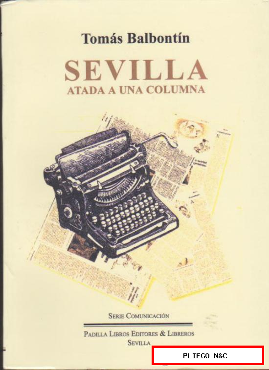 Sevilla atada a una columna por Tomás Balbontín. (223 páginas con dibujos)