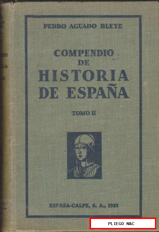 Compendio de Historia de España Tomo II. Espasa Calpe 1933. (617 páginas con ilustraciones)