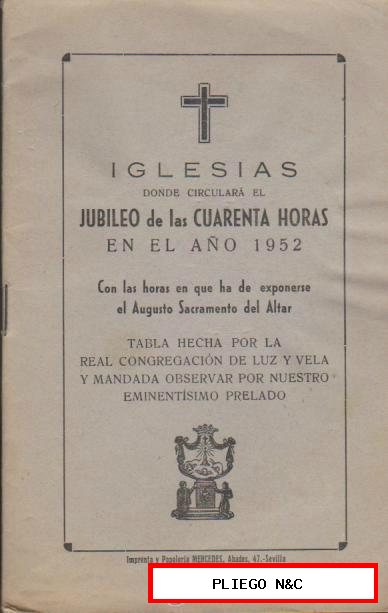 Iglesias donde circulará el jubileo de Cuarenta Horas en el año 1952. Sevilla. (16 pp.)