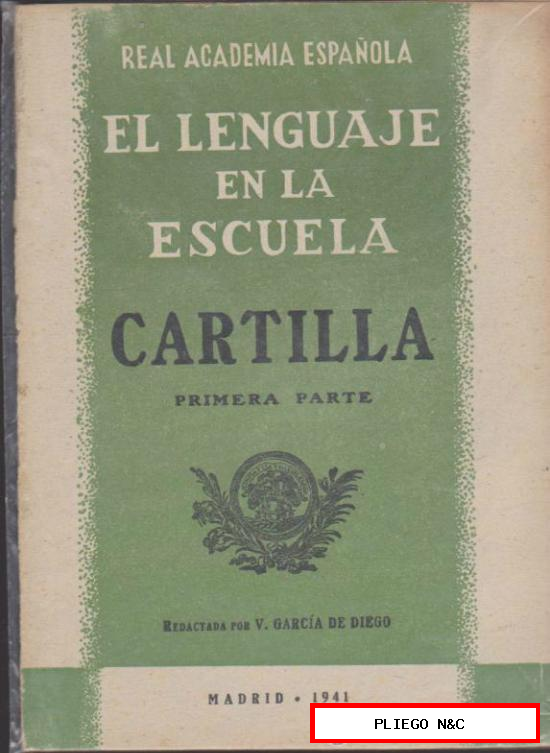 Real Academia Española. El lenguaje en la Escuela. Cartilla Primera Parte. año 1941