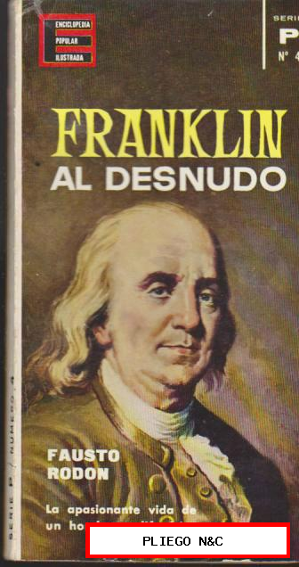 Enciclopedia Popular Ilustrada. Serie P nº 4. Franklin al desnudo. Plaza & Janés 1962