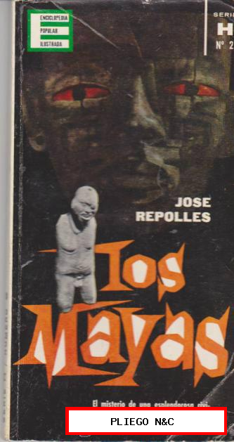 Enciclopedia Popular Ilustrada. Serie H nº 2. Los Mayas. Plaza & Janés. 1962