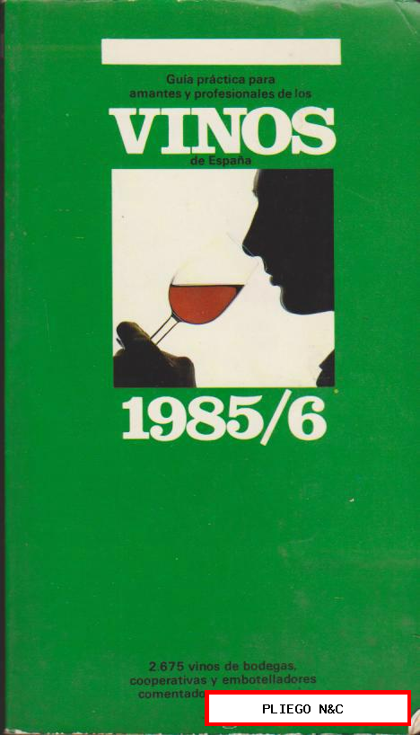 Vinos 1985/6 de España. Guía práctica para amantes y profesionales. 479 páginas