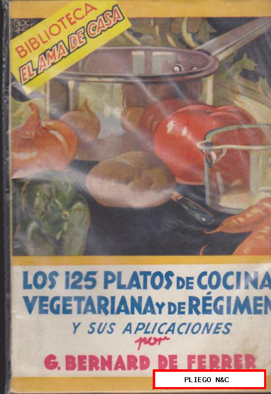 Los 125 Platos de cocina vegetariana y de Régimen. Edit. Molino