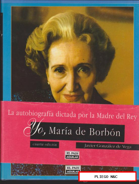 Yo, María de Borbón. Javier González de Vega. 230 páginas ilustradas
