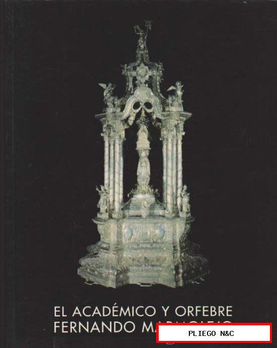 El Académico y Orfebre Fernando marmolejo. Catálogo de la Exposición 7 Diciembre