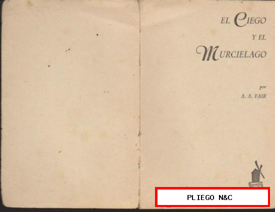 Biblioteca Oro de Bolsillo nº 1. El Ciego y el Murciélago por A.A. Fair. Molino 1949