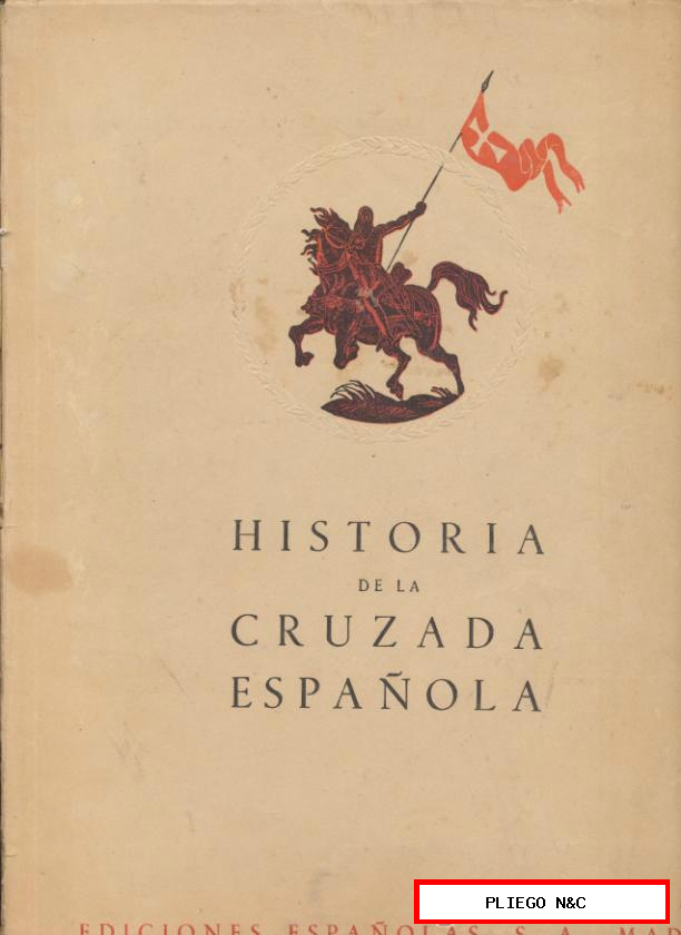Historia de la Cruzada Española. Volumen IV (4) Tomo XVII. (17)