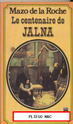 Jalna. Le centenaire de Jalna. Mazo de la Roche. Librairie Plon