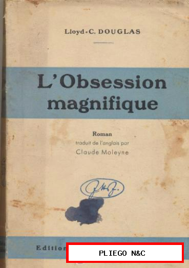L´Obsession magnifique. Lloy C. Douglas. Edition J.H. Jebeber 1941