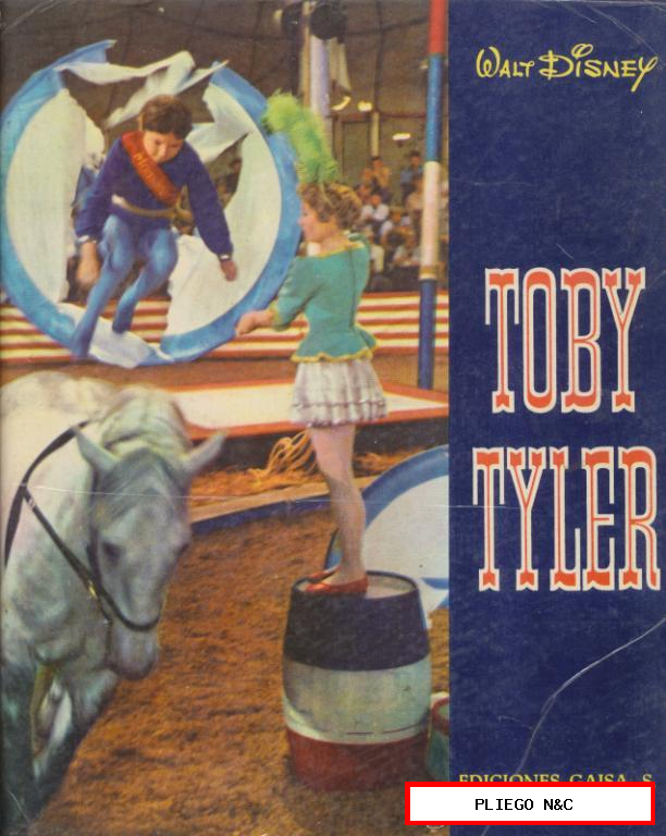 Toby Tyler. Walt Disney. Ediciones Gaisa. 1968