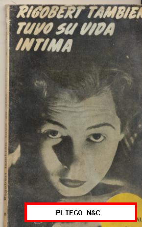Rigoberto también tuvo su vida íntima. Colección Pol Girbal 4. 1ª Edición 1957
