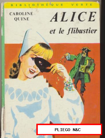 ALICE ET LE FILIBUSTIER. Caroline Quine. Bibliotheque VVerte. 248 pages avec ilustra